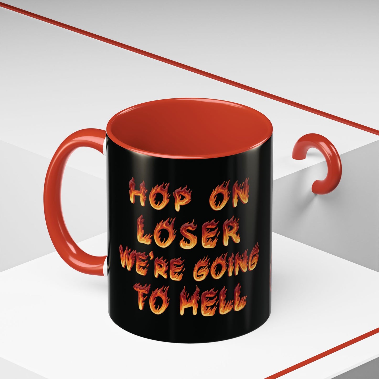 "Hop On, Loser - We're Going To Hell" Coffee Mug