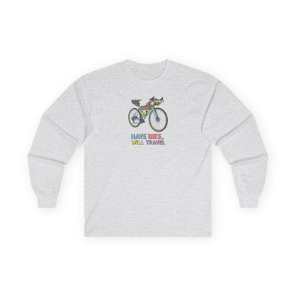 Have Bike, Will Travel Long Sleeve