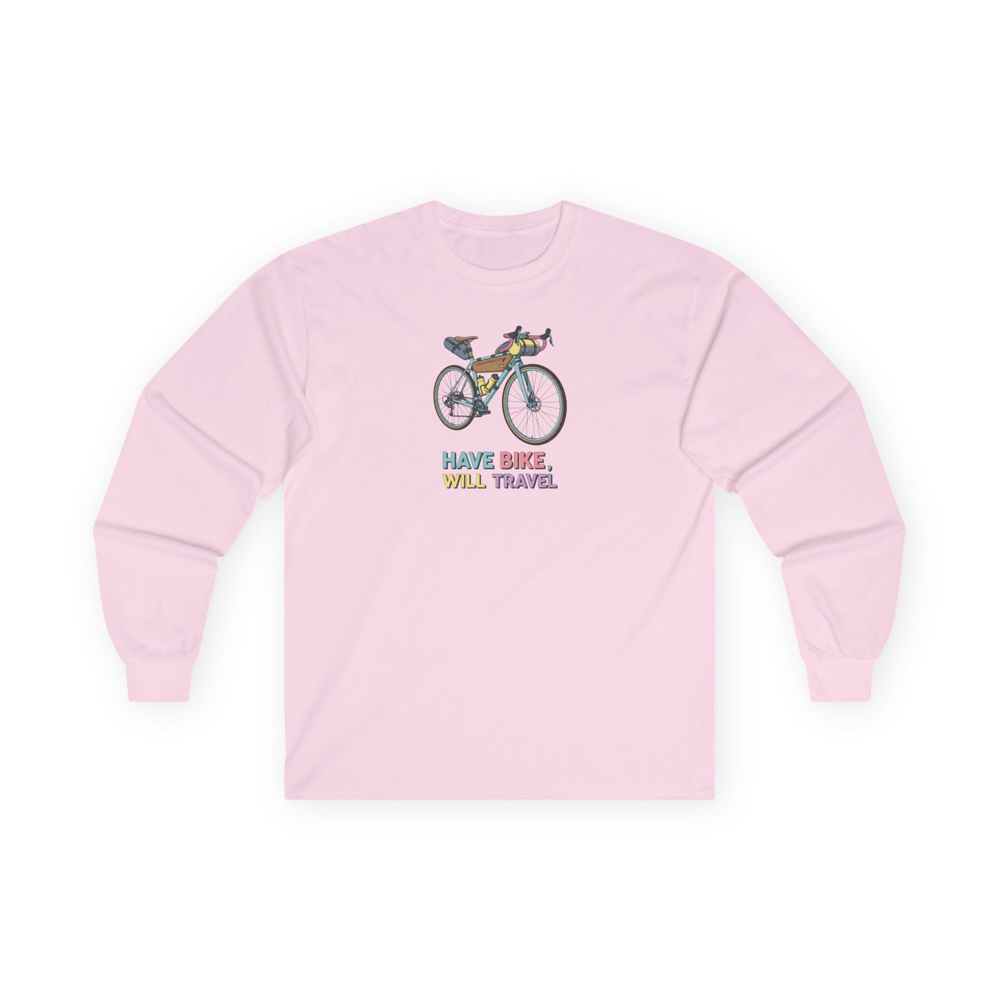 Have Bike, Will Travel Long Sleeve