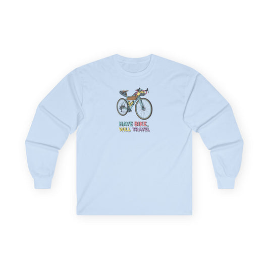 Have Bike, Will Travel Long Sleeve